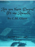 Are you there Dagon? It's me, Asenath