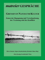 Grenzen in Natur und Kultur: Zonen der Begegnung und Verschmelzung, der Trennung und des Konflikts