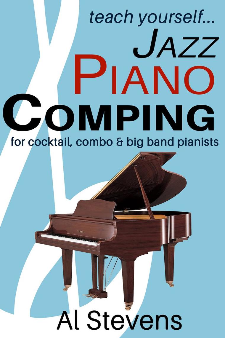 teach yourself...Jazz Piano Comping by Al Stevens Book Read Online