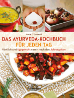 Das Ayurveda-Kochbuch für jeden Tag: Köstlich und typgerecht essen nach den Jahreszeiten