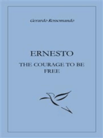 Ernesto the courage to be free