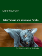 Kater Tomash und seine neue Familie: Ein Märchen nicht nur für Kinder