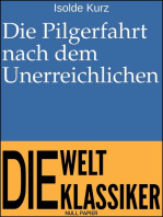 Die Pilgerfahrt nach dem Unerreichlichen: Lebensrückschau