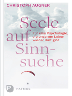 Seele auf Sinnsuche: Für eine Psychologie, die unserem Leben wieder Halt gibt