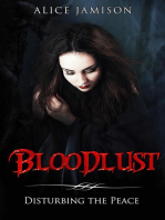 Bloodlust Disturbing the Peace: Bloodlust, #1