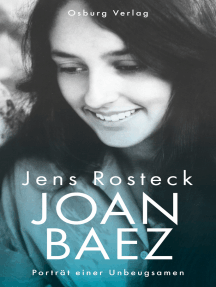 Joan Baez: Porträt einer Unbeugsamen