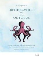 Rendezvous mit einem Oktopus: Extrem schlau und unglaublich empfindsam: Das erstaunliche Seelenleben der Kraken