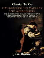 Observations on Madness and Melancholy - Including Practical Remarks on Those Diseases; Together With Cases; And an Account of the Morbid Appearances on Dissection