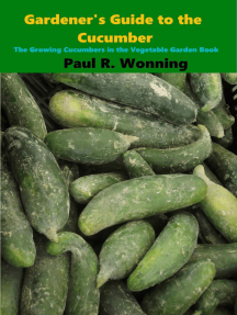 Gardener’s Guide to Growing Cucumbers: Gardener's Guide to Growing Your Vegetable Garden, #6