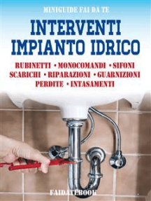 Interventi impianto idrico: Rubinetti - Monocomandi - Sifoni - Scarichi - Riparazioni - Guarnizioni - Perdite - Intasamenti