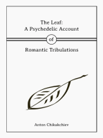 The Leaf: A Psychedelic Account of Romantic Tribulations