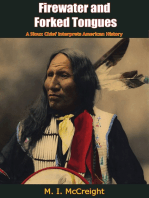 Firewater and Forked Tongues: A Sioux Chief Interprets American History