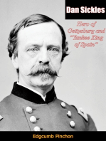 Dan Sickles: Hero of Gettysburg and “Yankee King of Spain”