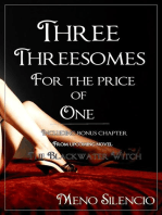 Three Threesomes for the Price of One