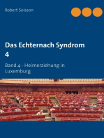 Das Echternach Syndrom 4: Band 4 - Heimerziehung in Luxemburg