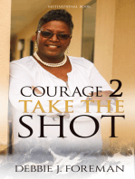 Courage 2 Take The SHOT
