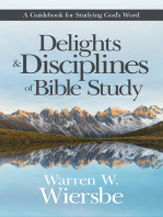 Delights and Disciplines of Bible Study: A Guidebook for Studying God's Word