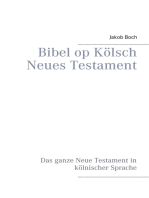 Bibel op Kölsch Neues Testament: Das ganze Neue Testament in kölnischer Sprache