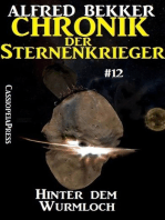 Hinter dem Wurmloch - Chronik der Sternenkrieger #12: Alfred Bekker's Chronik der Sternenkrieger, #12
