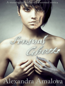 Sensual Ghosts: A Stunning Collection of Paranormal Erotica by ...