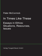 In Times like These: Essays in Ethics: Situations, Resources, Issues