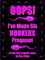 Oops I've Made Six Hookers Pregnant