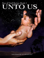 The Son of God Series Book 1 Unto Us: The Son of God Series, #1