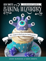 Geek Sweets: An Adventurer's Guide to the World of Baking Wizardry (Baking Book, Geek Cookbook, Cupcake Decorating, Sprinkles for Baking, and Fans of Fun with Frosting)