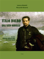 Italo Balbo. Una vita ribelle