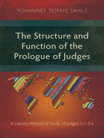 The Structure and Function of the Prologue of Judges: A Literary-Rhetorical Study of Judges 1:1–3:6