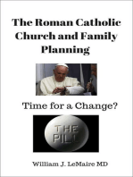 The Roman Catholic Church and Family Planning. Time for a change?