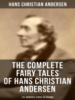 The Complete Fairy Tales of Hans Christian Andersen - 120+ Wonderful Stories for Children: The Little Mermaid, The Snow Queen, The Ugly Duckling, The Emperor's New Clothes…