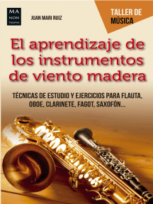 El aprendizaje de los instrumentos de viento madera: Técnicas de estudio y ejercicios para flauta, oboe, clarinete, fagot, saxofón...
