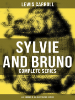 Sylvie and Bruno - Complete Series (All 3 Books in One Illustrated Edition): Sylvie and Bruno, Sylvie and Bruno Concluded, Bruno's Revenge and Other Stories