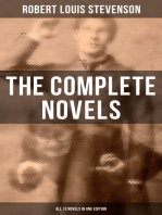 The Complete Novels of Robert Louis Stevenson - All 13 Novels in One Edition: Treasure Island, The Strange Case of Dr. Jekyll and Mr. Hyde, The Black Arrow, Kidnapped…