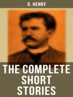 The Complete Short Stories: Rolling Stones; Cabbages and Kings; Options; Roads of Destiny; The Four Million; The Trimmed Lamp; The Voice of the City; Whirligigs and more