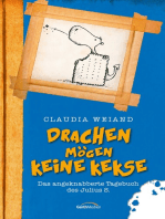 Drachen mögen keine Kekse: Das angeknabberte Tagebuch des Julius S.