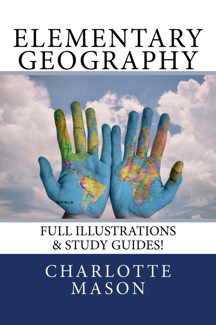 Elementary Geography by Charlotte Mason Book Read Online