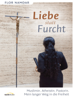 Liebe statt Furcht: Muslimin. Atheistin. Pastorin. Mein langer Weg in die Freiheit.