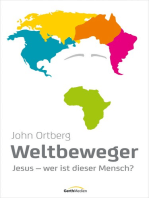 Weltbeweger: Jesus - wer ist dieser Mensch?