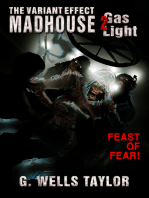 The Variant Effect: Madhouse 2 - Gas Light
