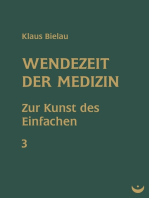 Wendezeit der Medizin: Band 3: Zur Kunst des Einfachen