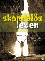 Skandalös leben: Gnade als Lebensstil entdecken