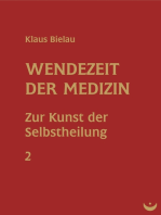 Wendezeit der Medizin: Band 2: Zur Kunst der Selbstheilung