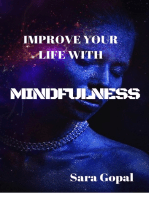 Mindfulness:: Improve Your Life With Mindfulness