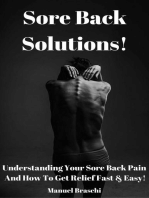 Sore Back Solutions! Understanding Your Sore Back Pain And How To Get Relief Fast & Easy!