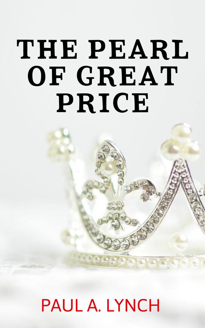 Read The Pearl Of Great price Online by Paul Lynch Books