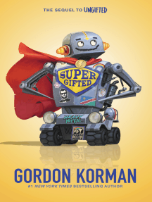 Supergifted by Gordon Korman (Ebook) - Read free for 30 days