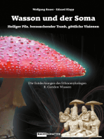 WASSON und der Soma: Heiliger Pilz, Berauschender Trank, Göttliche Vision - Die Entdeckungen des Ethnomykologen R. Gordon Wasson