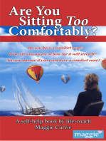 Are You Sitting too Comfortably?
